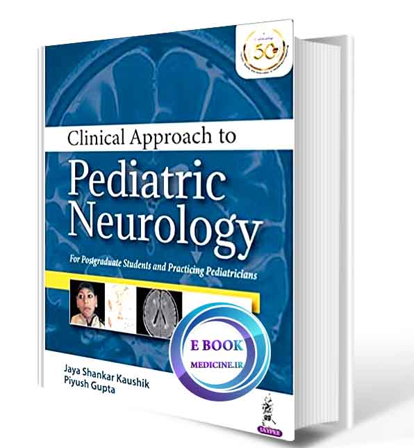 دانلود کتاب  Clinical Approach To Pediatric Neurology For Postgraduate Students And Practicing Pediatricians  2021 (ORIGINAL PDF)  